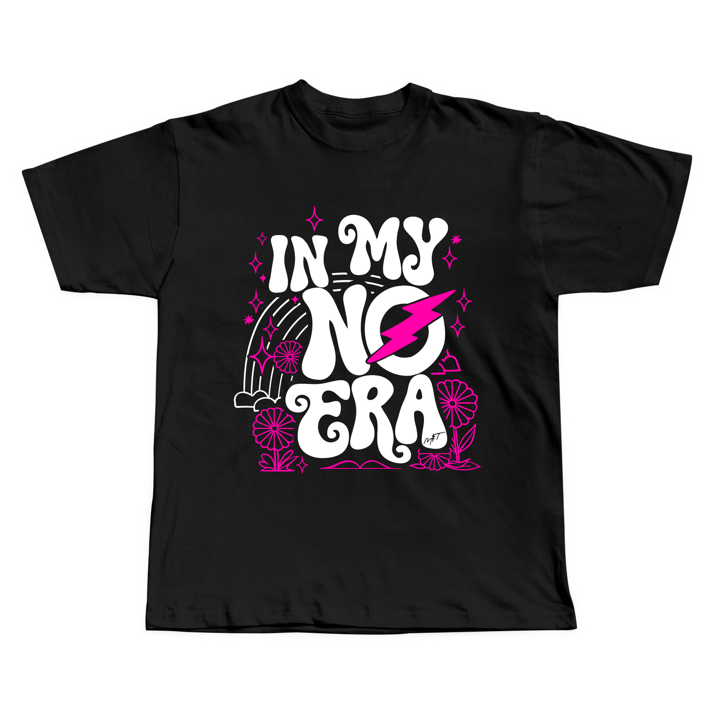 In my NO Era T-Shirt
