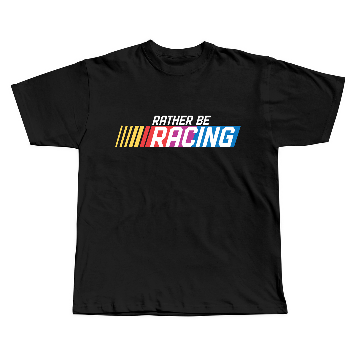 Rather Be Racing T-Shirt