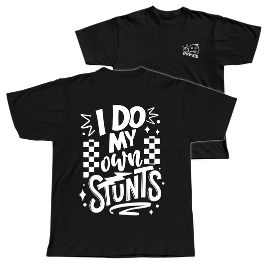My Own Stunts T-Shirt